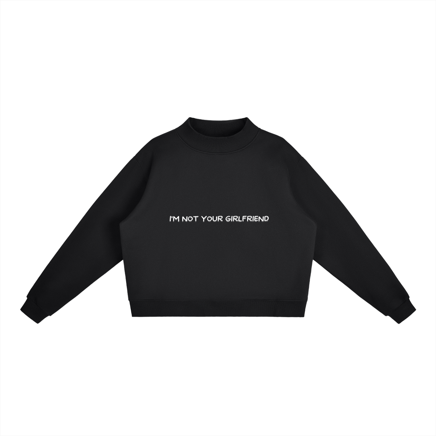 black,im not your girlfriend,sweatshirt,imyounik,merch